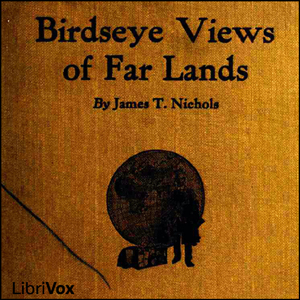 Audiobook Birdseye Views of Far Lands