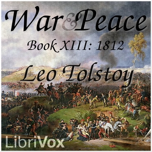 Audiobook War and Peace, Book 13: 1812