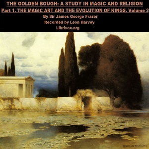 Audiobook The Golden Bough: The Magic Art and the Evolution of Kings, Volume 2