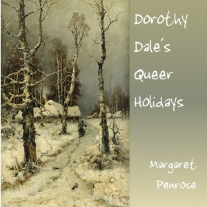Аудіокнига Dorothy Dale's Queer Holidays