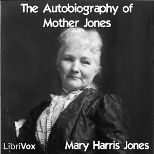 Аудіокнига The Autobiography of Mother Jones