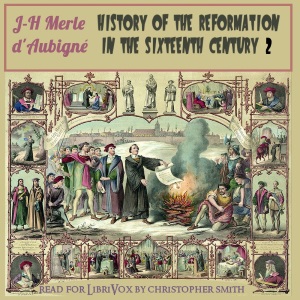 Аудіокнига History of the Reformation in the Sixteenth Century, Volume 2