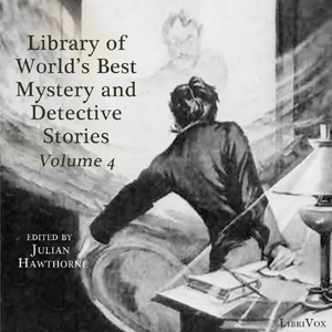 Аудіокнига Library of the World's Best Mystery and Detective Stories, Volume 4
