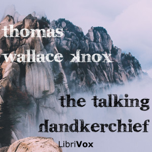 Аудіокнига The Talking Handkerchief, and Other Stories