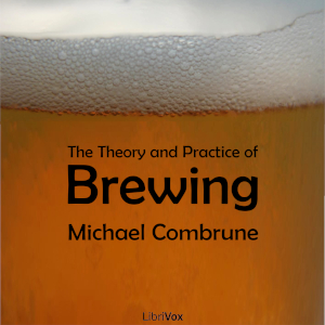 Аудіокнига The Theory and Practice of Brewing