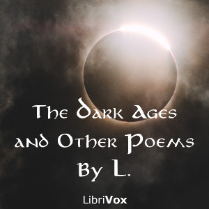 Аудіокнига The Dark Ages, and Other Poems