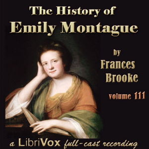 Аудіокнига The History of Emily Montague, Vol. III (Dramatic Reading)