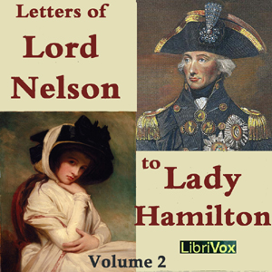 Audiobook The Letters of Lord Nelson to Lady Hamilton, Volume II
