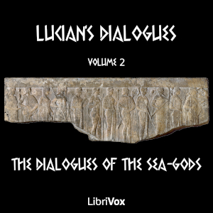 Аудіокнига Lucian's Dialogues Volume 2: The Dialogues of the Sea-Gods