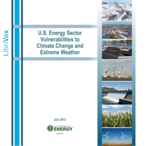 Аудіокнига U. S. Energy Sector Vulnerabilities to Climate Change and Extreme Weather