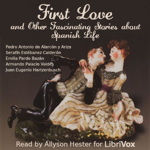 Audiobook First Love and Other Fascinating Stories about Spanish Life