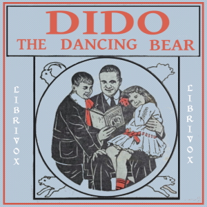 Audiobook Dido, the Dancing Bear: His Many Adventures