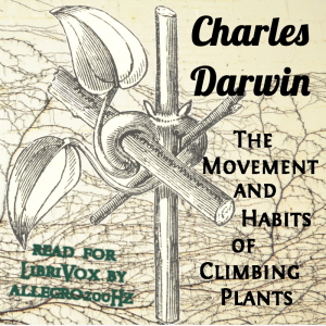 Аудіокнига The Movement and Habits of Climbing Plants