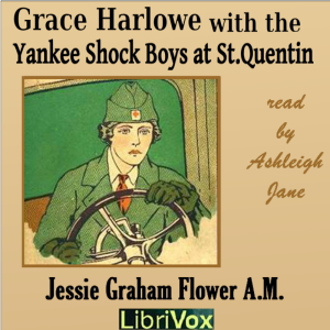Аудіокнига Grace Harlowe with the Yankee Shock Boys at St. Quentin