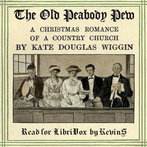 Аудіокнига The Old Peabody Pew: A Christmas Romance of a Country Church (Version 2)