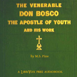 Аудіокнига The Venerable Don Bosco the Apostle of Youth