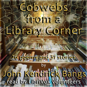 Аудіокнига Cobwebs from a Library Corner
