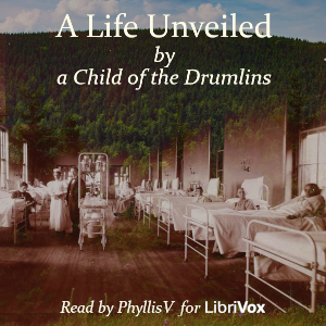 Аудіокнига A Life Unveiled, by a Child of the Drumlins