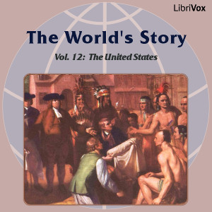 Audiobook The World’s Story Volume XII: The United States
