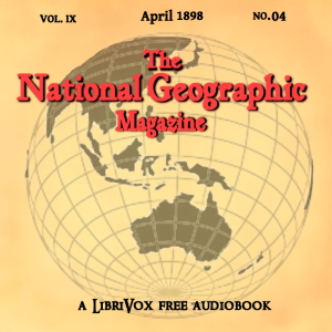 Аудіокнига The National Geographic Magazine Vol. 09 - 04. April 1898