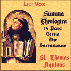 Аудіокнига Summa Theologica - 14 Tertia Pars, The Sacraments