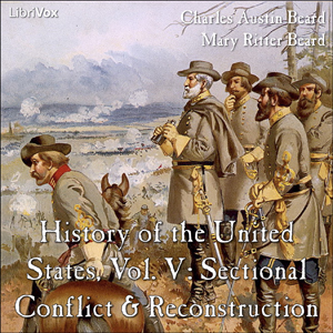 Аудіокнига History of the United States, Vol. V: Sectional Conflict & Reconstruction