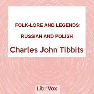 Audiobook Folk-lore and Legends: Russian and Polish