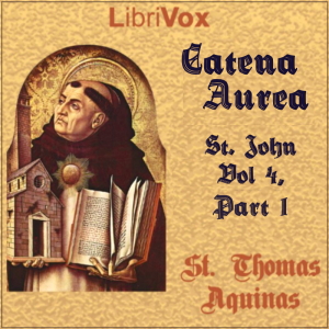 Audiobook Catena Aurea, St. John - Vol 4, Part 1