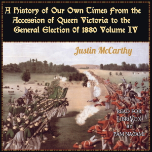 Audiobook A History of Our Own Times From the Accession of Queen Victoria to the General Election of 1880, Volume IV