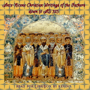 Audiobook Ante-Nicene Christian Library: Translations of the Writings of the Fathers Down to A.D. 325