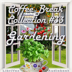 Audiobook Coffee Break Collection 033 - Gardening
