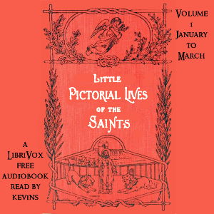 Audiobook Little Pictorial Lives of the Saints, Volume 1 (January-March)