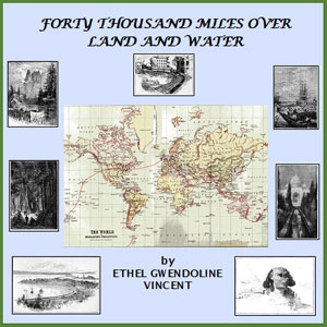 Audiobook Forty Thousand Miles Over Land and Water