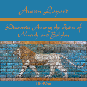 Audiobook Discoveries Among the Ruins of Nineveh and Babylon