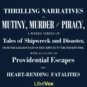 Аудіокнига Thrilling Narratives of Mutiny, Murder and Piracy