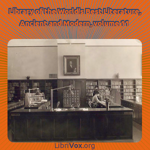Audiobook Library of the World's Best Literature, Ancient and Modern, volume 11