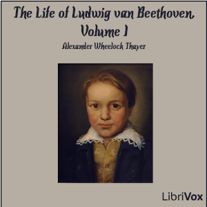 Audiobook The Life of Ludwig van Beethoven, Volume I (Version 2)