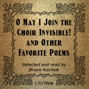 Audiobook O May I Join the Choir Invisible! and Other Favorite Poems
