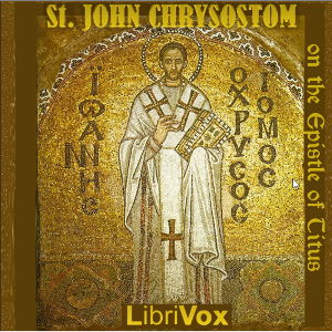 Audiobook St. John Chrysostom on the Epistle of Titus