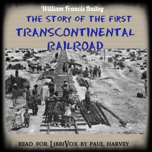 Audiobook The Story of the First Trans-Continental Railroad