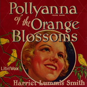 Audiobook Pollyanna of the Orange Blossoms