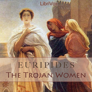 Audiobook The Trojan Women (Murray Translation)