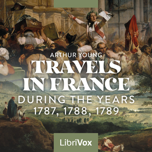 Audiobook Travels in France During the Years 1787, 1788, 1789