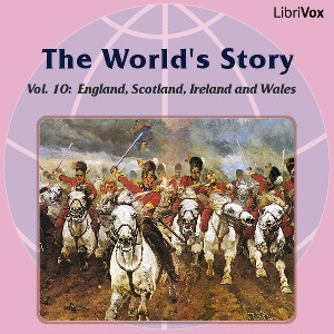 Audiobook The World’s Story Volume X: England, Scotland, Ireland and Wales