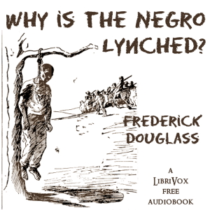 Audiobook Why is the Negro Lynched?