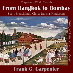 Audiobook From Bangkok to Bombay  (Siam, French Indo-China, Burma and Hindustan)