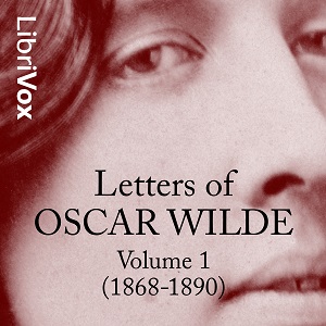 Audiobook Letters of Oscar Wilde, Volume 1 (1868-1890)