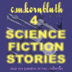 Audiobook 4 SF stories by C. M. Kornbluth