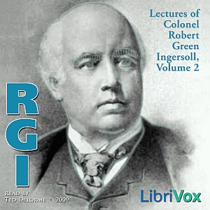 Аудіокнига Lectures of Col. R.G. Ingersoll, Volume 2