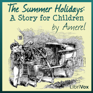 Audiobook The Summer Holidays: A Story for Children